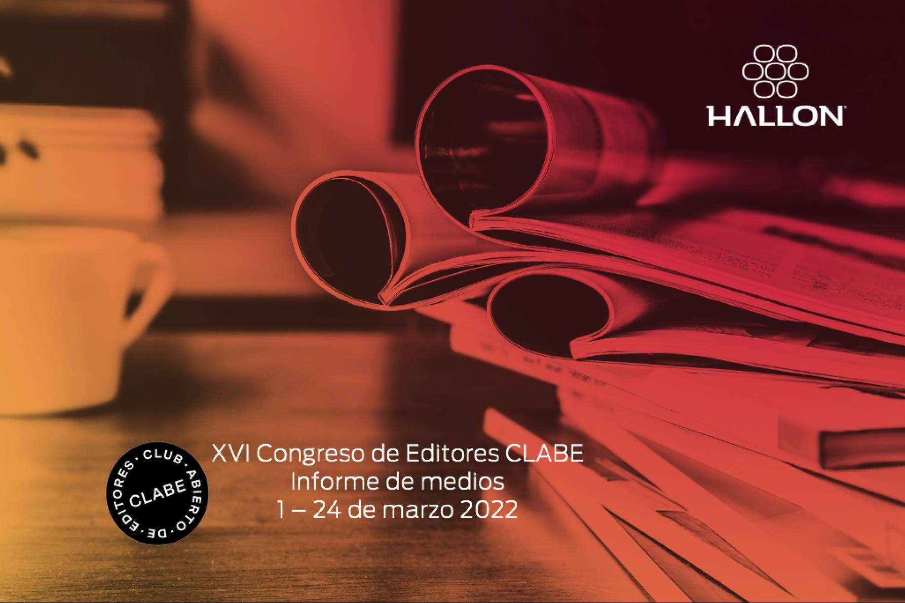 Según un estudio realizado por Hallon, el XVI Congreso de Editores CLABE obtiene casi 1.000 noticias y posts en medios