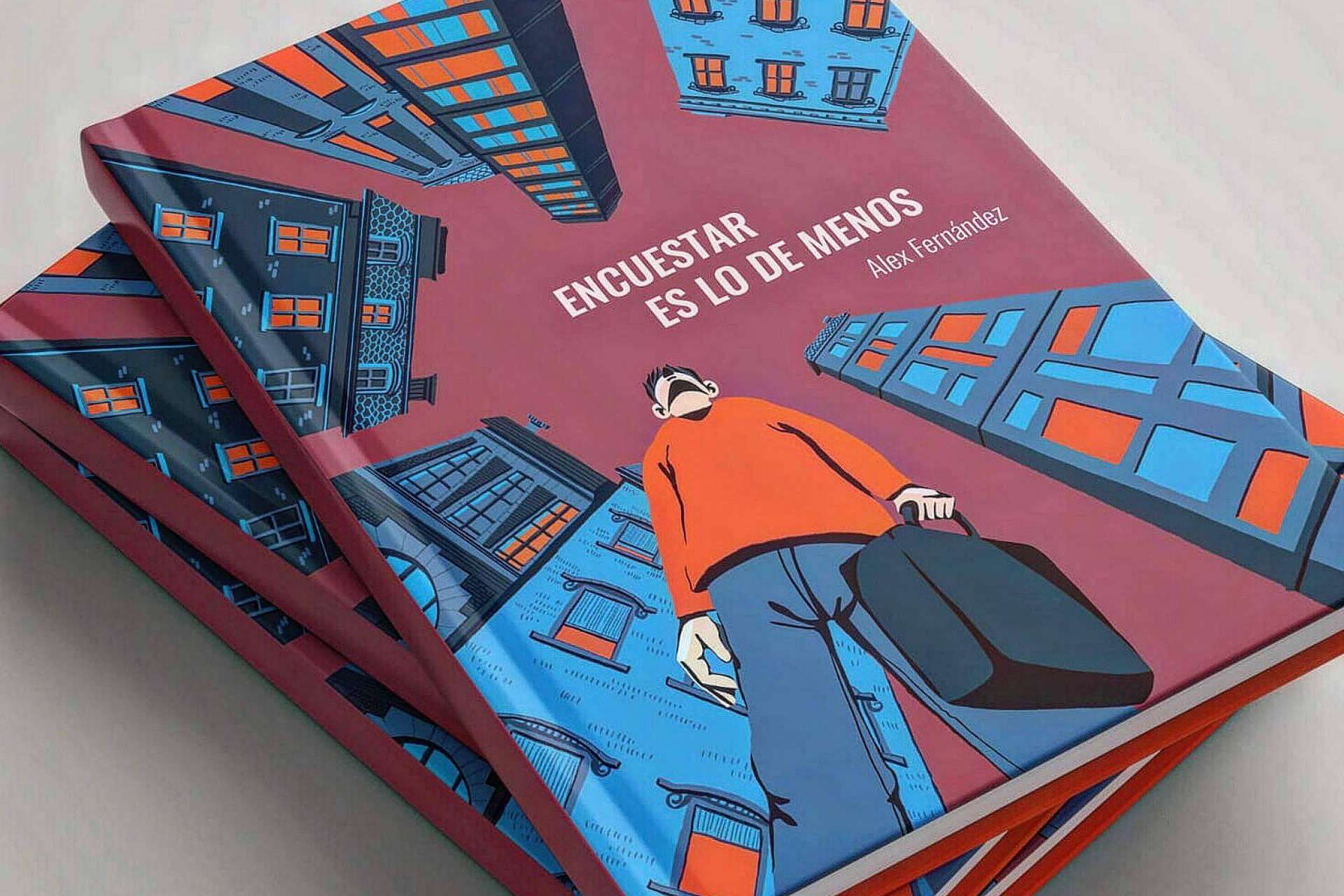 La nueva novela de Alex Fernández, Encuestar es lo de Menos