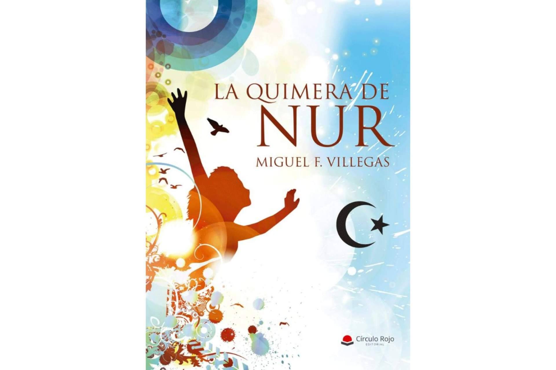 'La Quimera de Nur'. Una historia terrible y conmovedora, una protesta airada contra los crímenes del terrorismo islámico