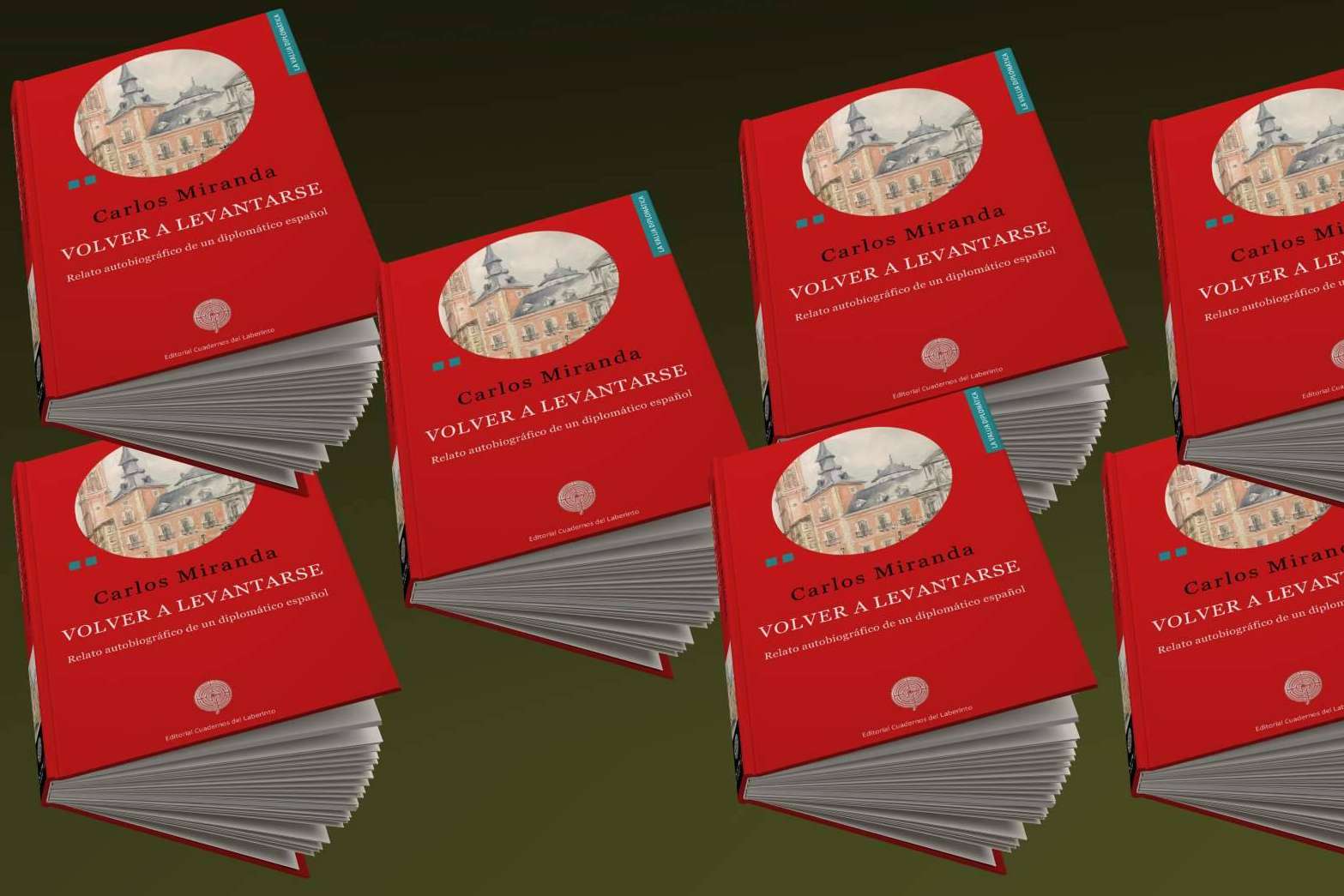 'Volver a levantarse', de Carlos Miranda, relato autobiográfico de un miembro e hijo de la diplomacia española