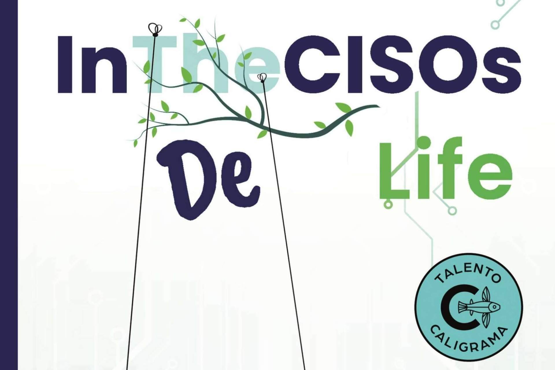 El libro 'IntheCISOs Life' muestra el universo secreto de la ciberseguridad desde una perspectiva única y divertida